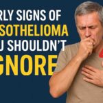 Early Signs of Mesothelioma You Shouldn’t Ignore