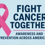 Fight Cancer Together | Awareness and Prevention Across America