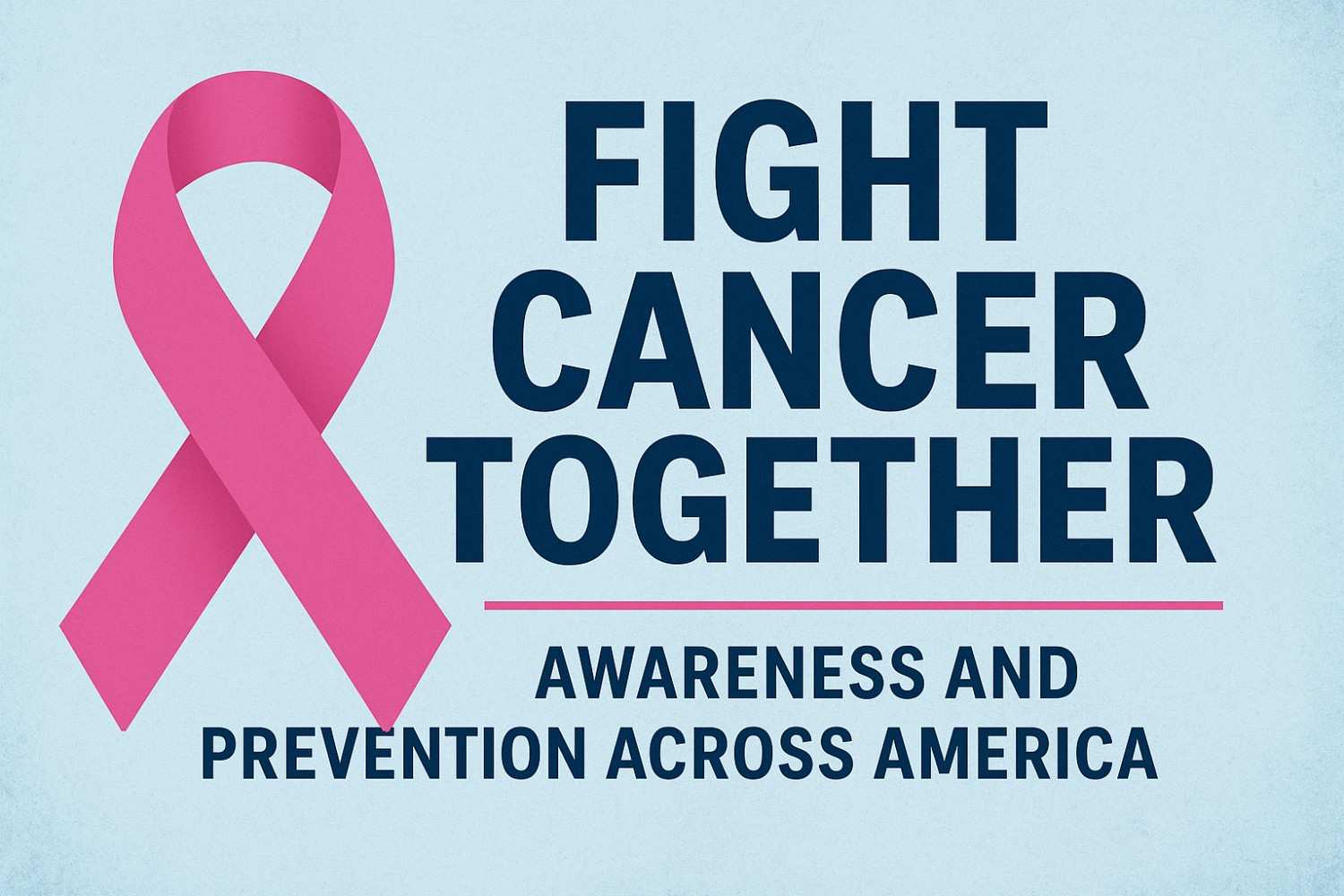 Fight Cancer Together | Awareness and Prevention Across America